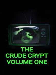 The Crude Crypt Volume One Trailer