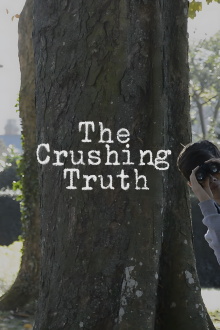 The Crushing Truth Trailer