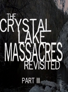 The Crystal Lake Massacres Revisited - Part III Trailer
