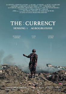 The Currency - Sensing 1 Agbogbloshie Trailer