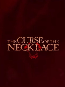 The Curse of the Necklace Trailer