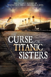 The Curse of the Titanic Sister Ships Trailer