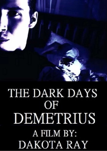 The Dark Days of Demetrius Trailer