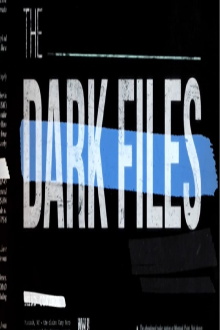 The Dark Files Trailer