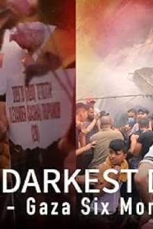 The Darkest Days: Israel-Gaza Six Months On Trailer