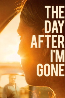 The Day After I'm Gone Trailer