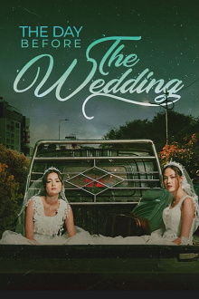 The Day Before The Wedding Trailer