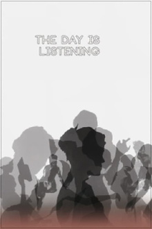 The Day Is Listening Trailer