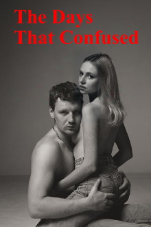 The Days That Confused Trailer