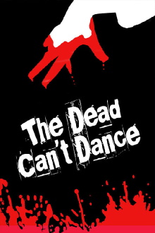 The Dead Can't Dance Trailer