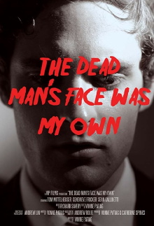 The Dead Man's Face Was My Own Trailer