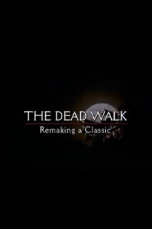 The Dead Walk: Remaking a Classic Trailer