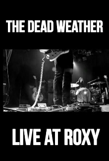 The Dead Weather: Live at Roxy Trailer