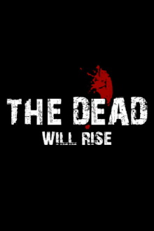 The Dead… Will Rise! Trailer