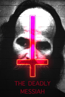 The Deadly Messiah Trailer