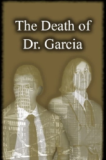 The Death of Dr. Garcia Trailer