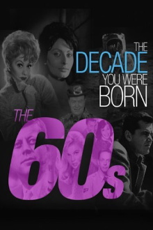 The Decade You Were Born: The 60s Trailer