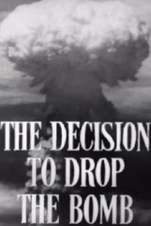 The Decision to Drop the Bomb Trailer