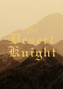 The Desert Knight Trailer