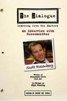 The Dialogue: An Interview with Screenwriter Scott Rosenberg Trailer