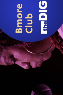 The Dig: Bmore Club Trailer