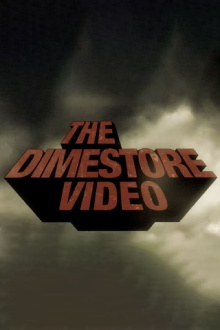 The Dimestore Video Trailer