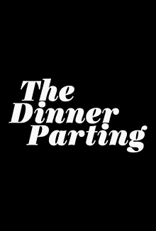 The Dinner Parting Trailer