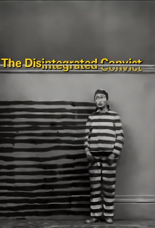 The Disintegrated Convict Trailer