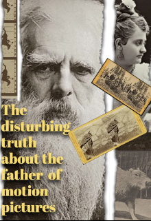 The Disturbing Truth About the Father of Motion Pictures Trailer
