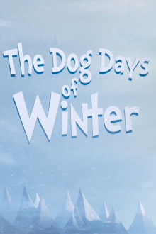The Dog Days of Winter Trailer