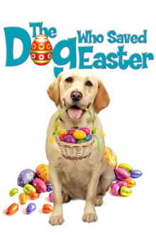 The Dog Who Saved Easter Trailer