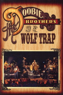 The Doobie Brothers - Live at Wolf Trap Trailer