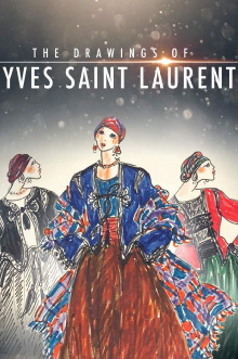 The Drawings of Yves Saint Laurent Trailer