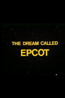 The Dream Called EPCOT Trailer