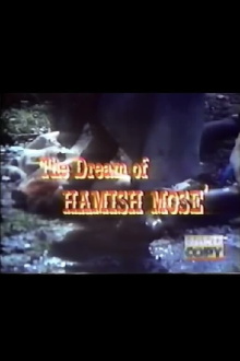 The Dream of Hamish Mose Trailer