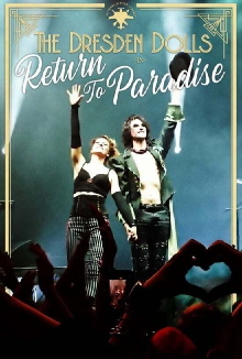 The Dresden Dolls: Return to Paradise Trailer
