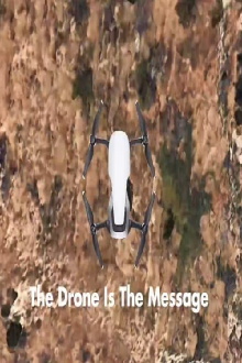 The Drone Is The Message Trailer
