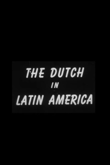 The Dutch in Latin America Trailer