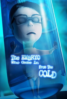 The Embryo Who Came in from the Cold Trailer
