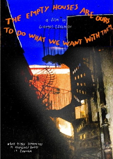 The Empty Houses Are Ours To Do What We Want With Them Trailer
