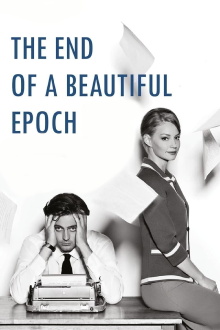 The End of a Beautiful Epoch Trailer