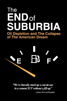 The End of Suburbia: Oil Depletion and the Collapse of the American Dream Trailer