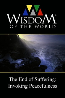 The End of Suffering: Invoking Peacefulness Trailer