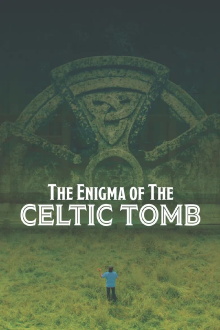 The Enigma of the Celtic Tomb Trailer