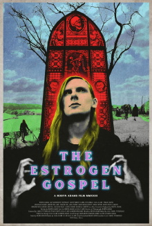 The Estrogen Gospel Trailer