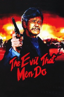 The Evil That Men Do Trailer