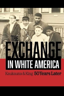 The Exchange. In White America. Kaukauna & King 50 Years Later Trailer