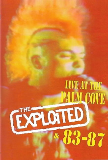 The Exploited 83-87 - Live at the Palm Cove Trailer