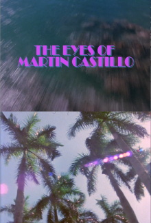 The Eyes of Martin Castillo Trailer