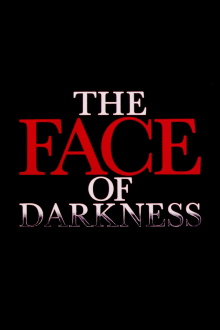 The Face of Darkness Trailer